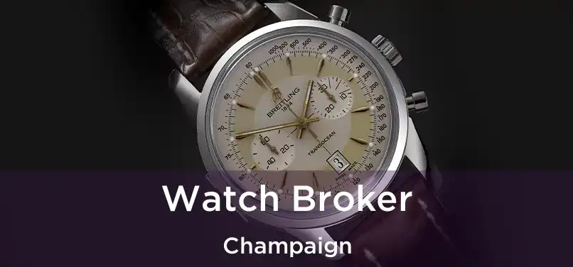 Watch Broker Champaign