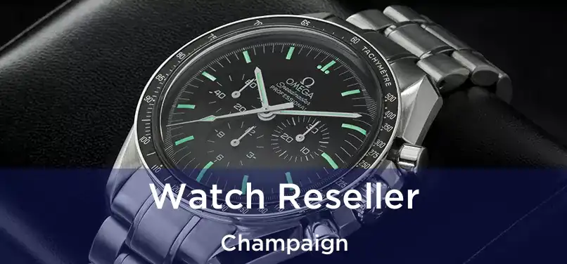 Watch Reseller Champaign