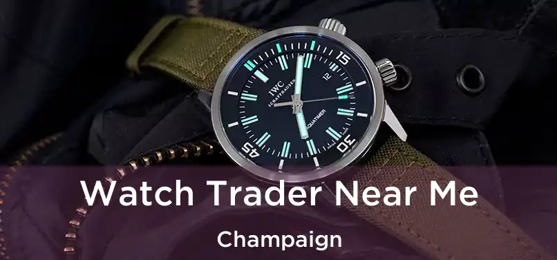 Watch Trader Near Me Champaign